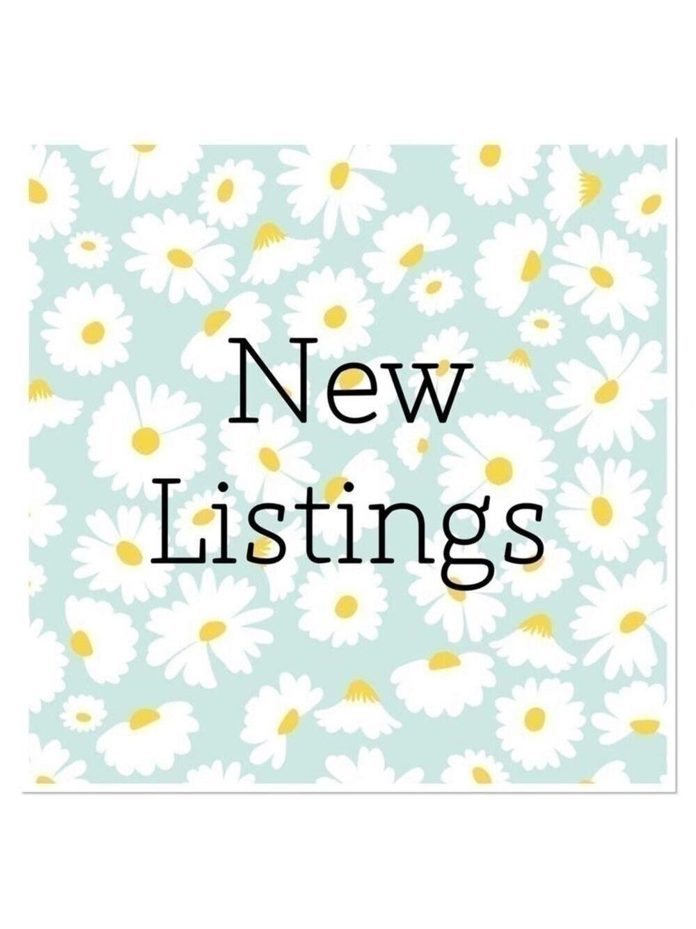 𝅺🌼NEW LISTINGS🌼